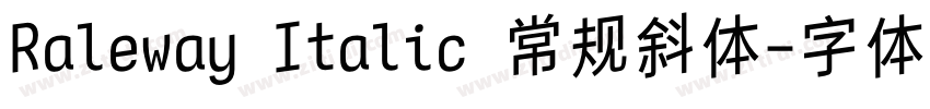 Raleway Italic 常规斜体字体转换